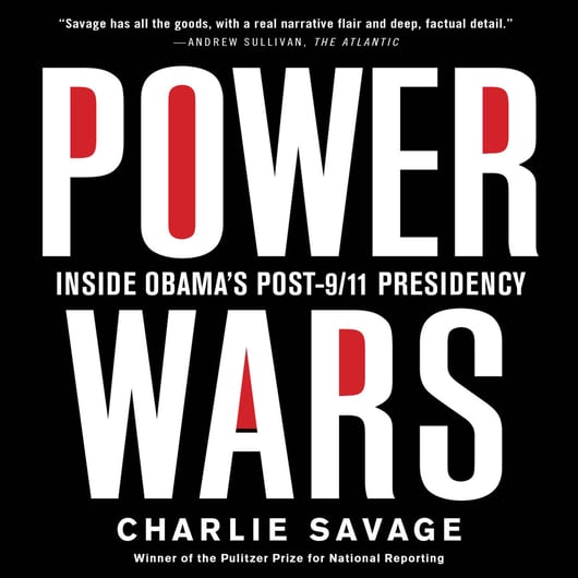 “Power Wars”: Inside the War on Terror - Podcast
